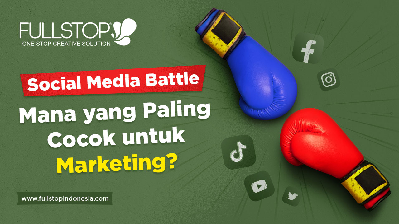 Social Media Battle: Mana yang Paling Cocok untuk Marketing?